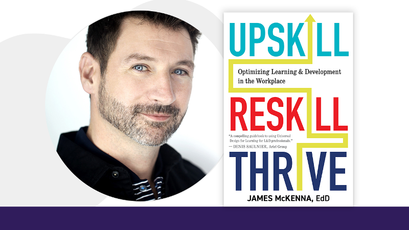 Photo of James McKenna & book cover for Upskill, Reskill, Thrive