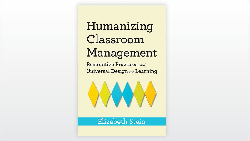 Humanizing Classroom Management: Restorative Practices and Universal Design for Learning book cover
