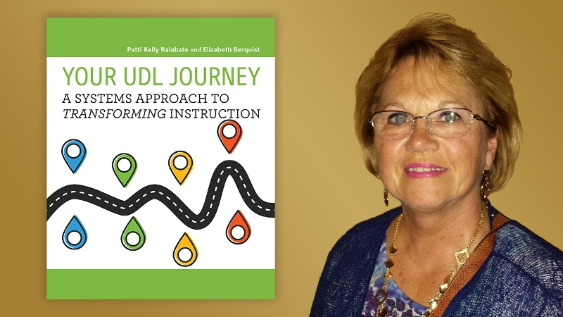 Photo of Patti Ralabate and the Your UDL Journey book cover